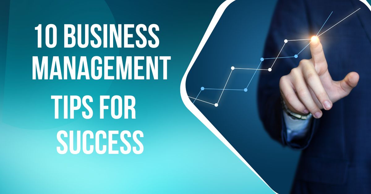 Business management tips for sucess