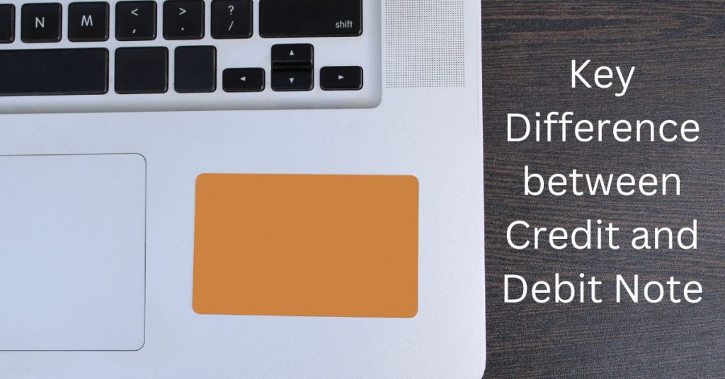 key difference between credit and debit note