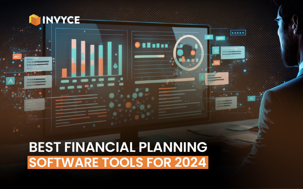 Best Financial Planning Software Tools For 2024 Invyce   Best Financial Planning Software Tools For 2024 1024x642 