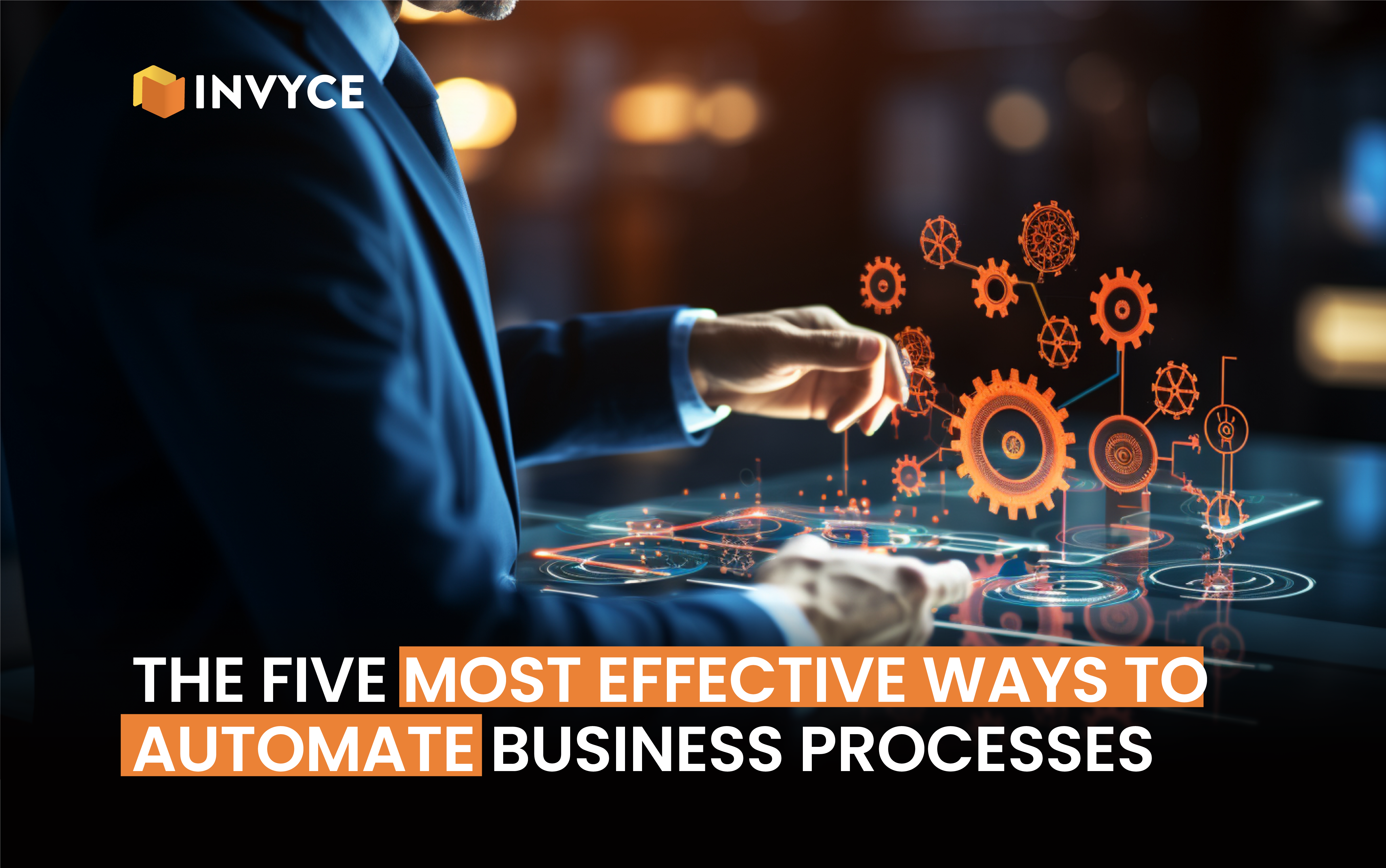 The Five Most Effective Ways To Automate Business Processes