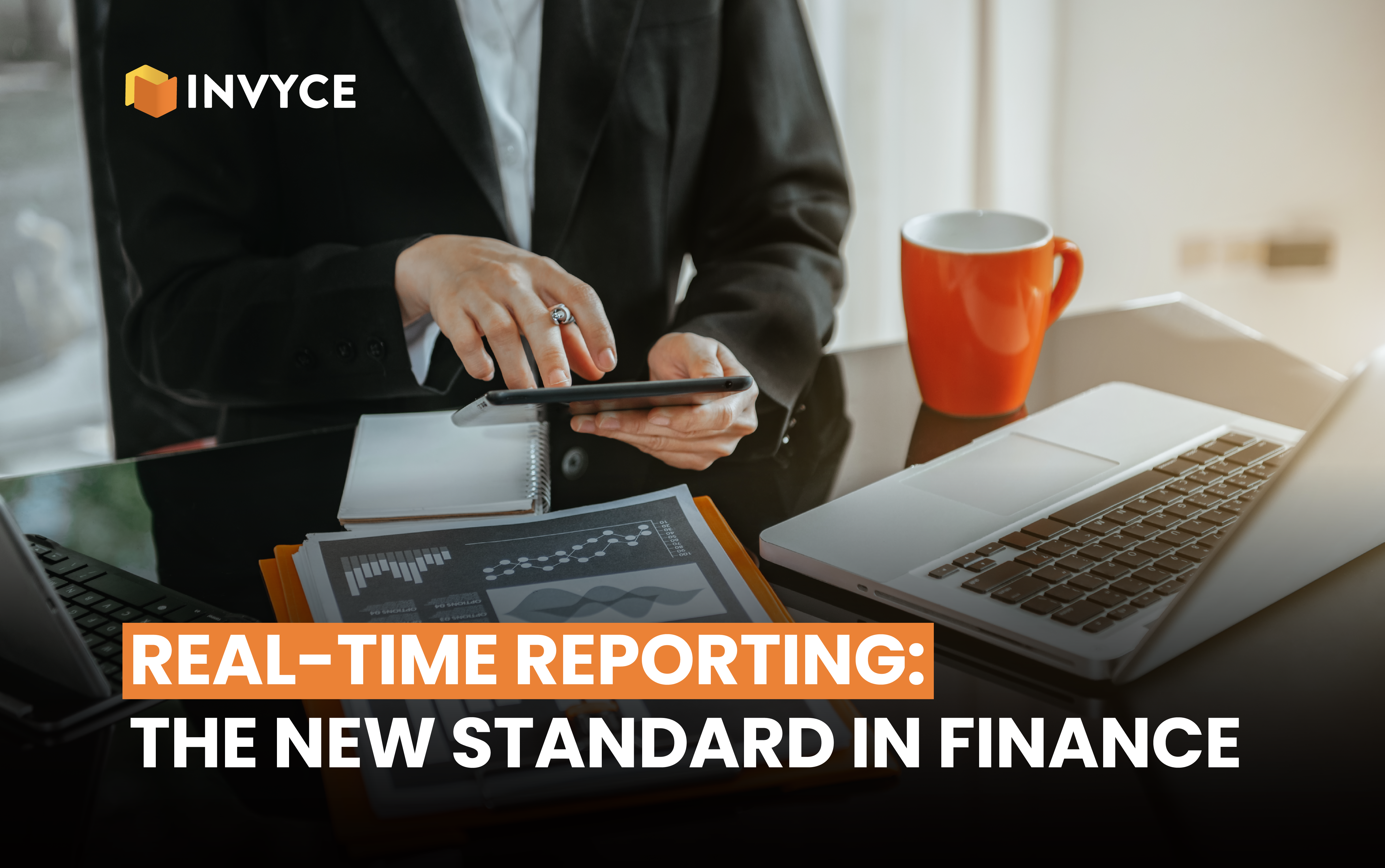 Real-Time Reporting: The New Standard in Finance