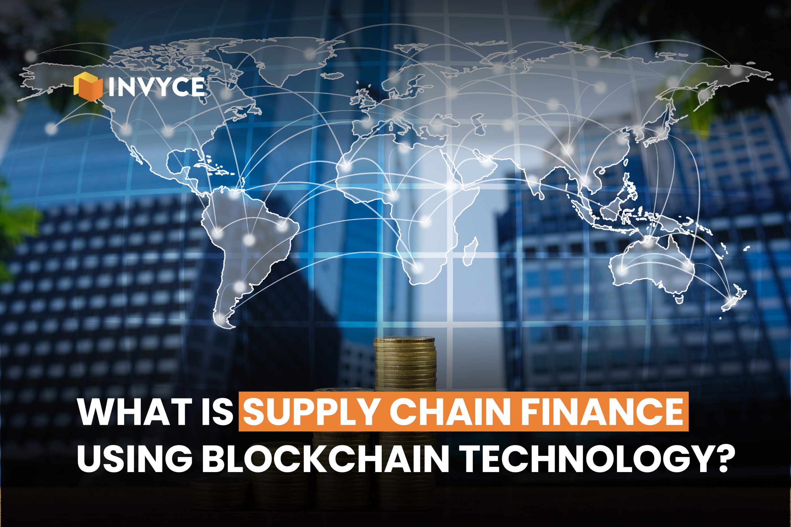 What is Supply Chain Finance Using Blockchain Technology?