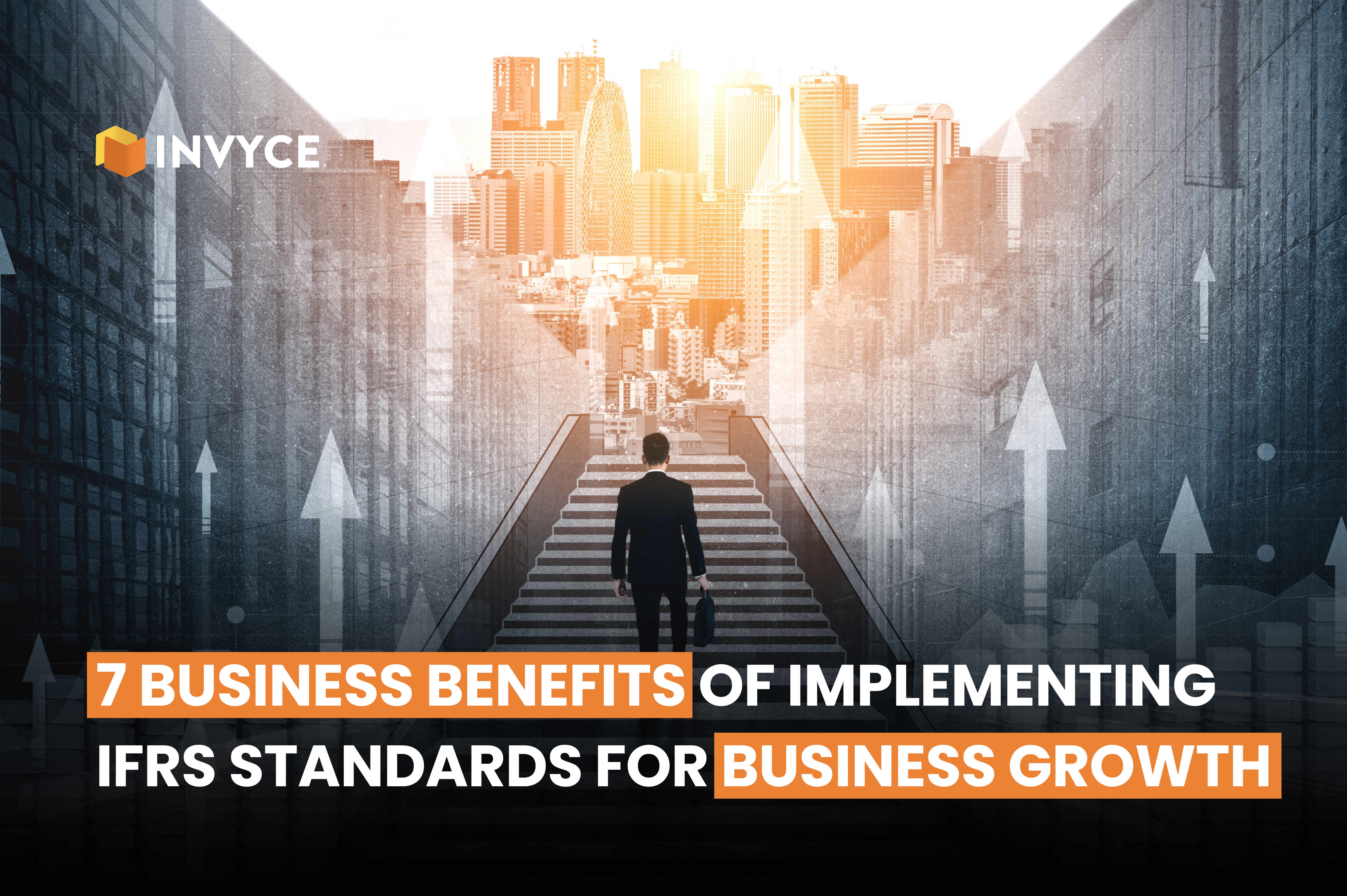 7 Business Benefits of Implementing IFRS Standards for Business Growth